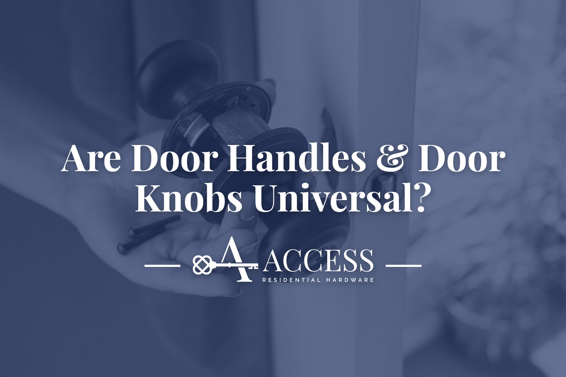 Door Knobs vs Door Lever: Which Should I Choose?